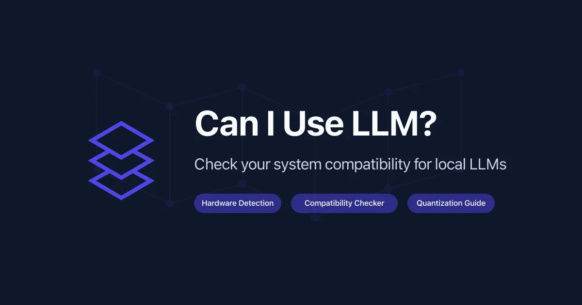 CanIUseLLM - System Compatibility Checker for Local Large Language Models