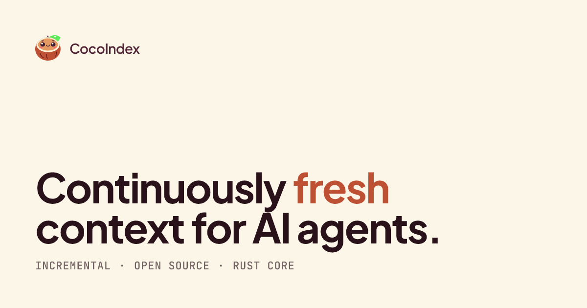 CocoIndex – incremental data framework for AI agents