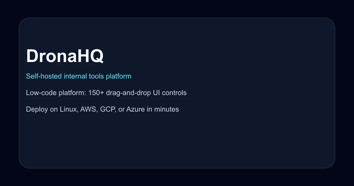DronaHQ self-hosted internal tools platform