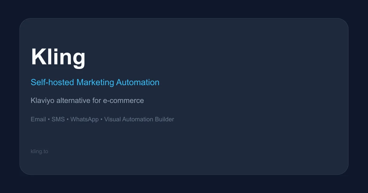 Kling - Self-hosted marketing automation platform for e-commerce