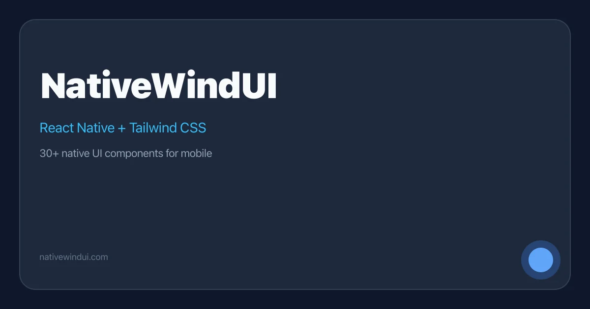 NativeWindUI - Native mobile UI components with Tailwind CSS
