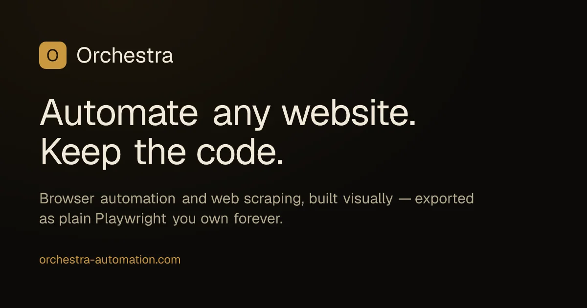 Orchestra - Browser Automation and Web Scraping Studio