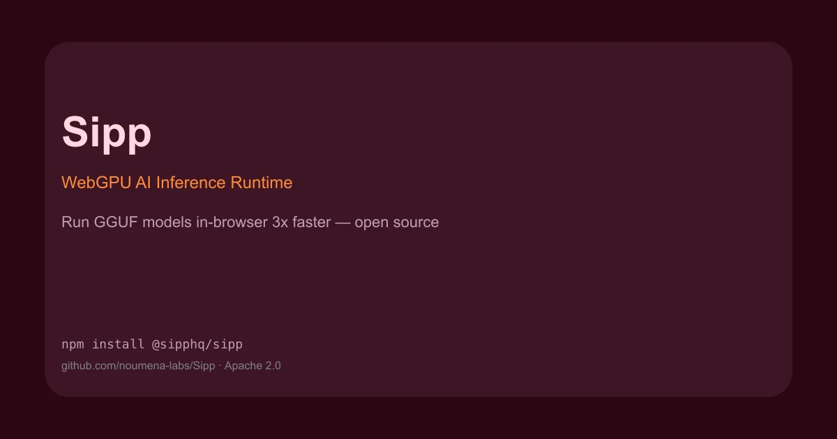 Sipp - WebGPU AI Inference Runtime