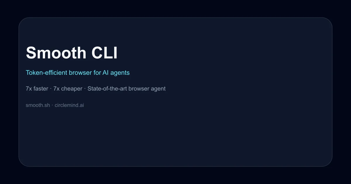 Smooth CLI – token-efficient browser for AI agents